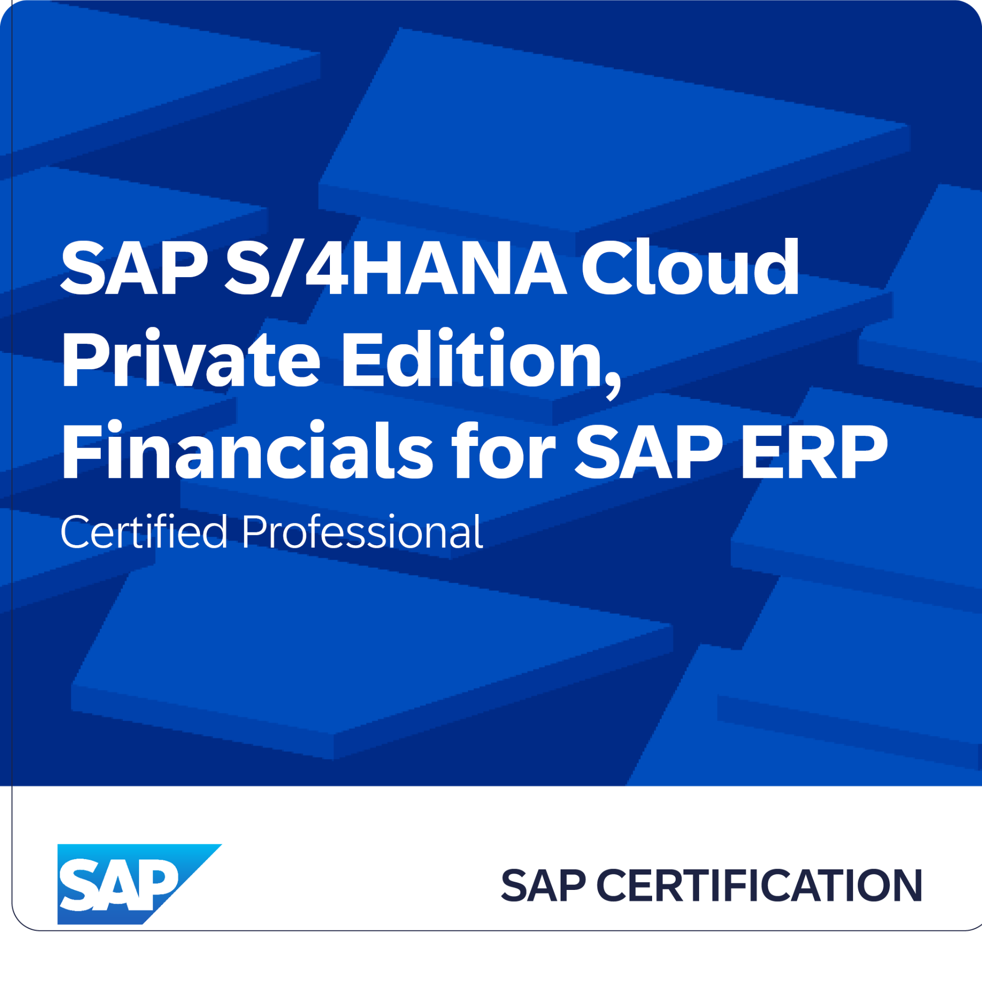SAP S/4HANA Cloud Private Edition, Financials for SAP ERP — Certified Professional